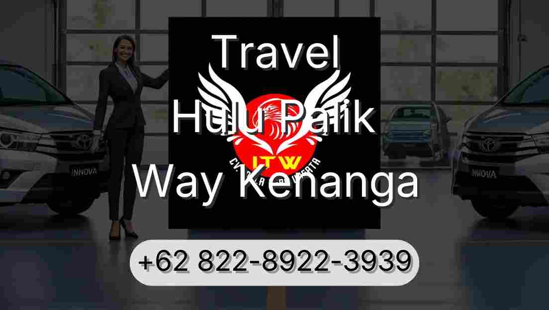 Travel Hulu Palik Way Kenanga