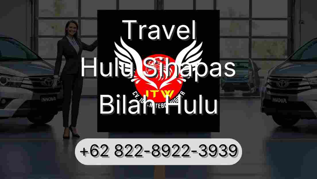 Travel Hulu Sihapas Bilah Hulu