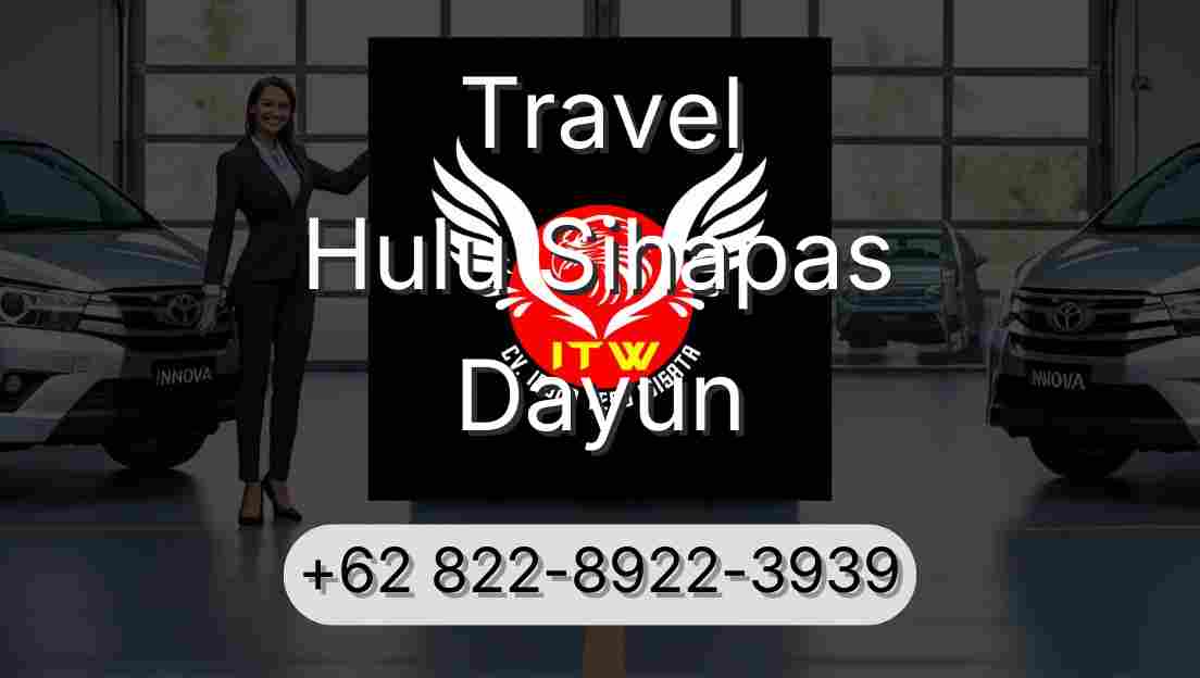 Travel Hulu Sihapas Dayun