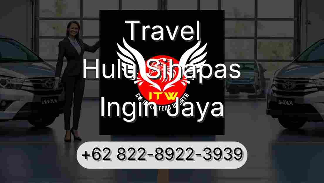 Travel Hulu Sihapas Ingin Jaya