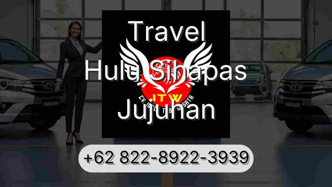 Travel Hulu Sihapas Jujuhan
