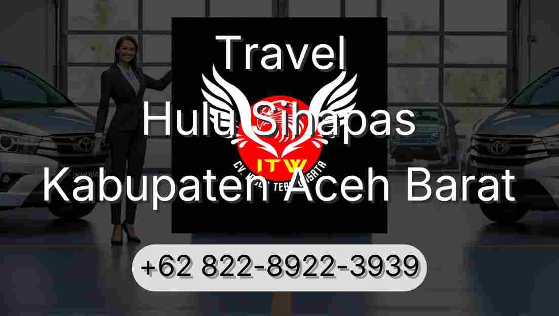 Travel Hulu Sihapas Kabupaten Aceh Barat