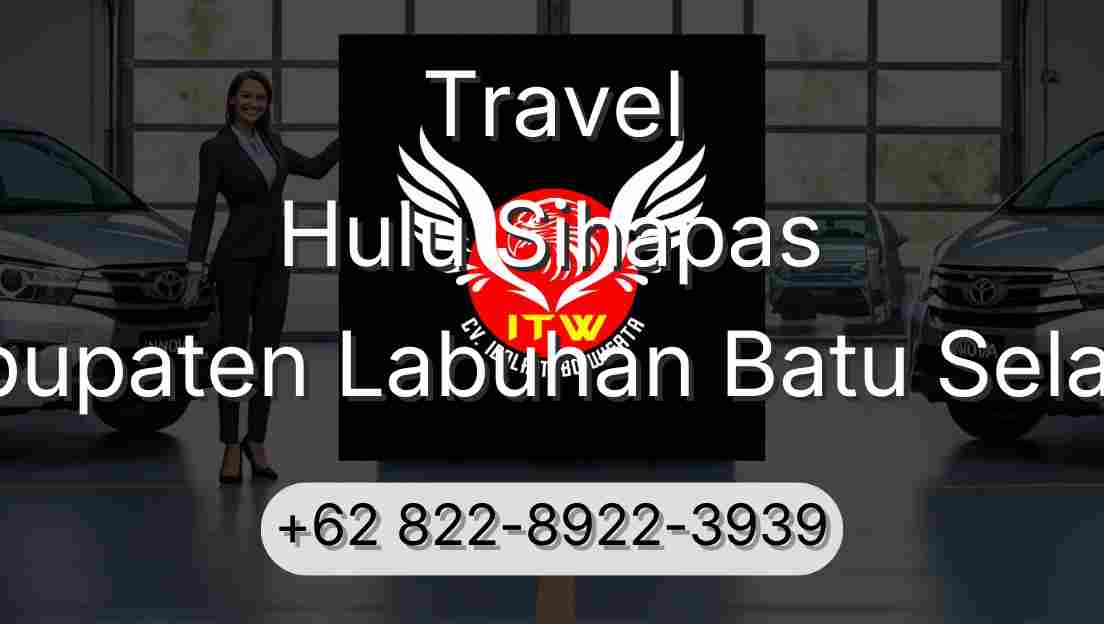 Travel Hulu Sihapas Kabupaten Labuhan Batu Selatan