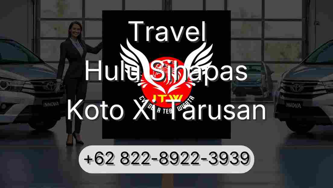 Travel Hulu Sihapas Koto Xi Tarusan