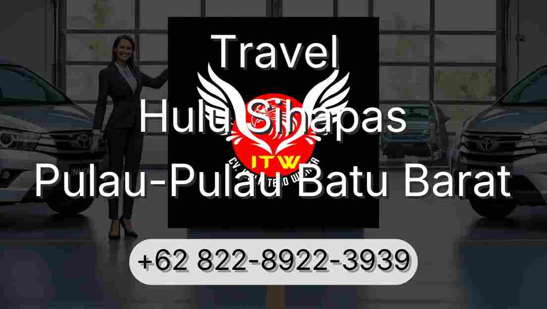 Travel Hulu Sihapas Pulau-Pulau Batu Barat