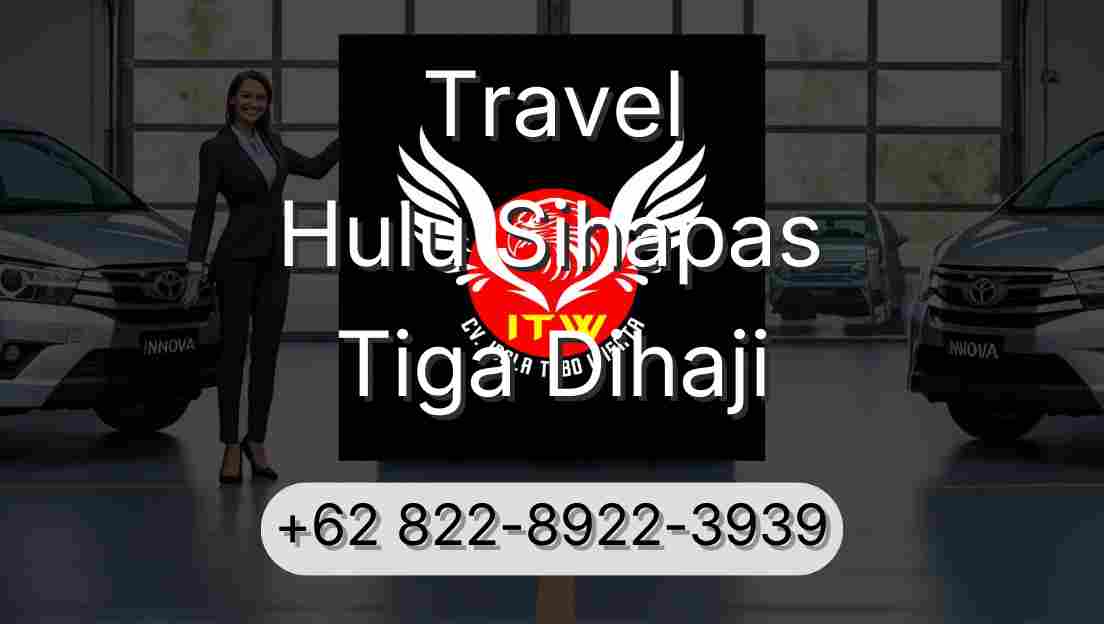 Travel Hulu Sihapas Tiga Dihaji
