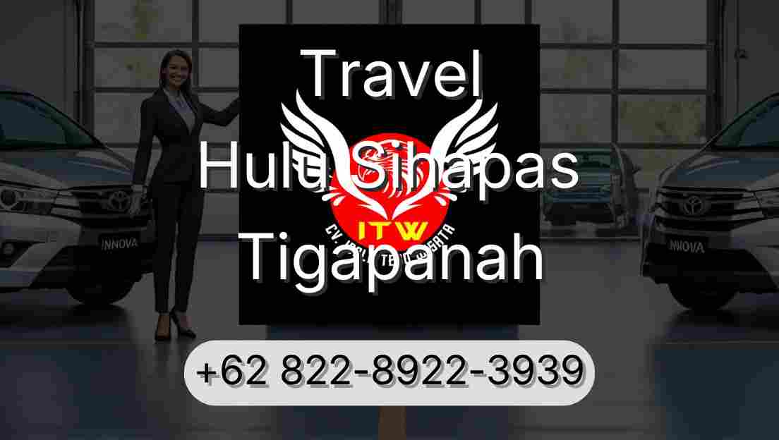 Travel Hulu Sihapas Tigapanah