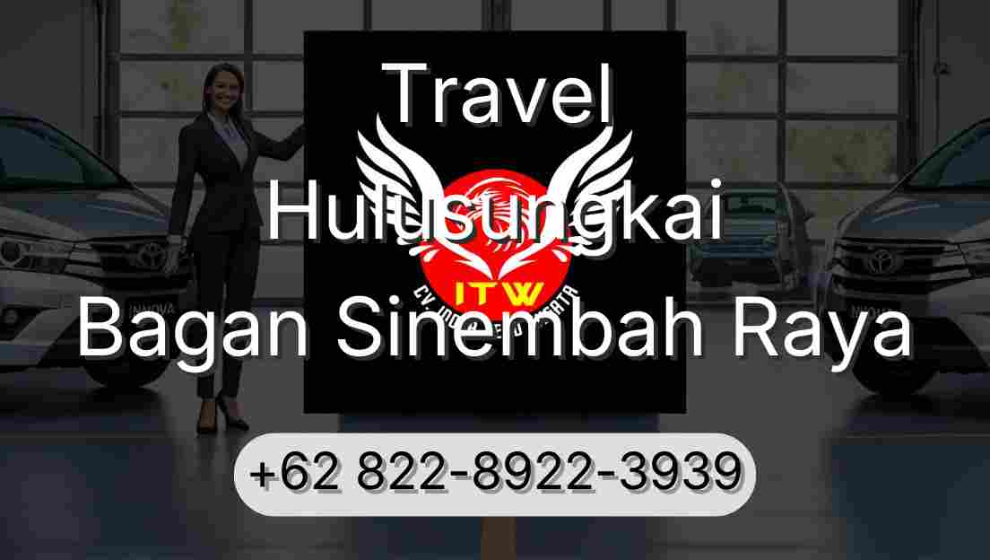 Travel Hulusungkai Bagan Sinembah Raya