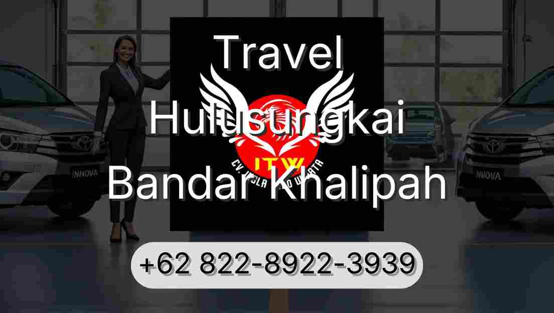 Travel Hulusungkai Bandar Khalipah