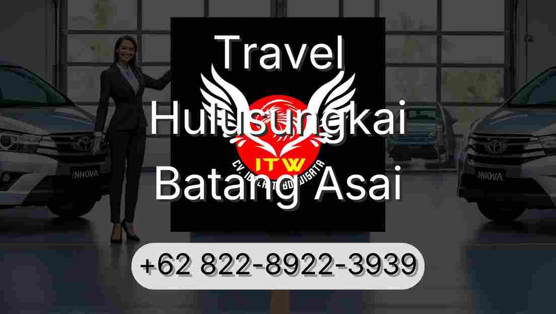Travel Hulusungkai Batang Asai