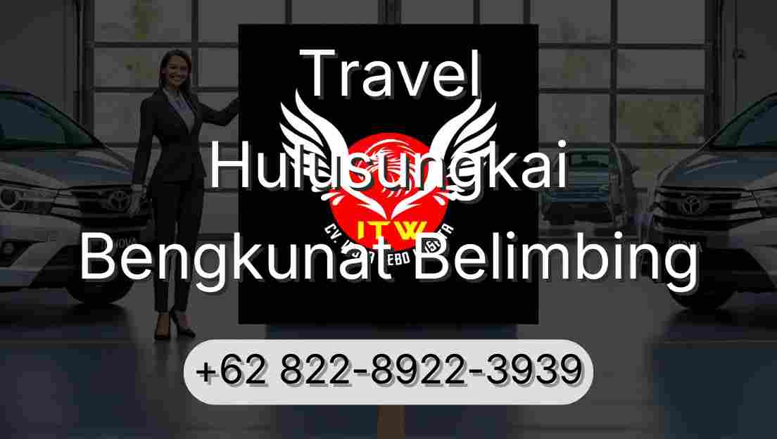 Travel Hulusungkai Bengkunat Belimbing