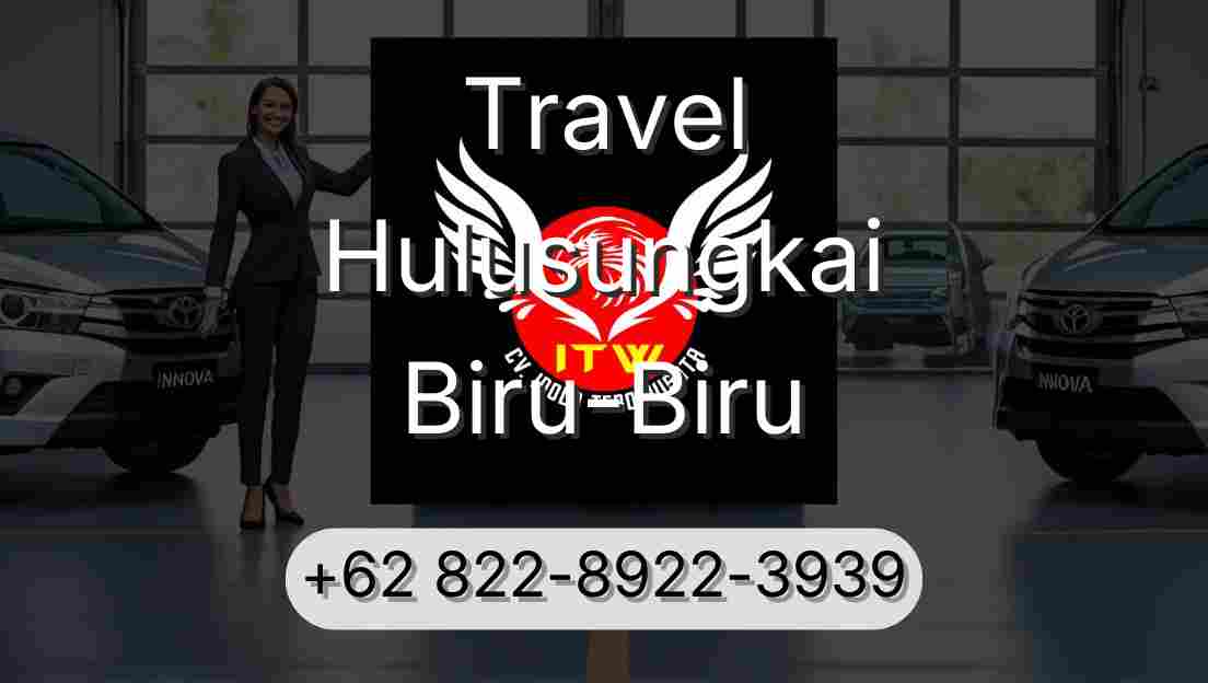 Travel Hulusungkai Biru-Biru