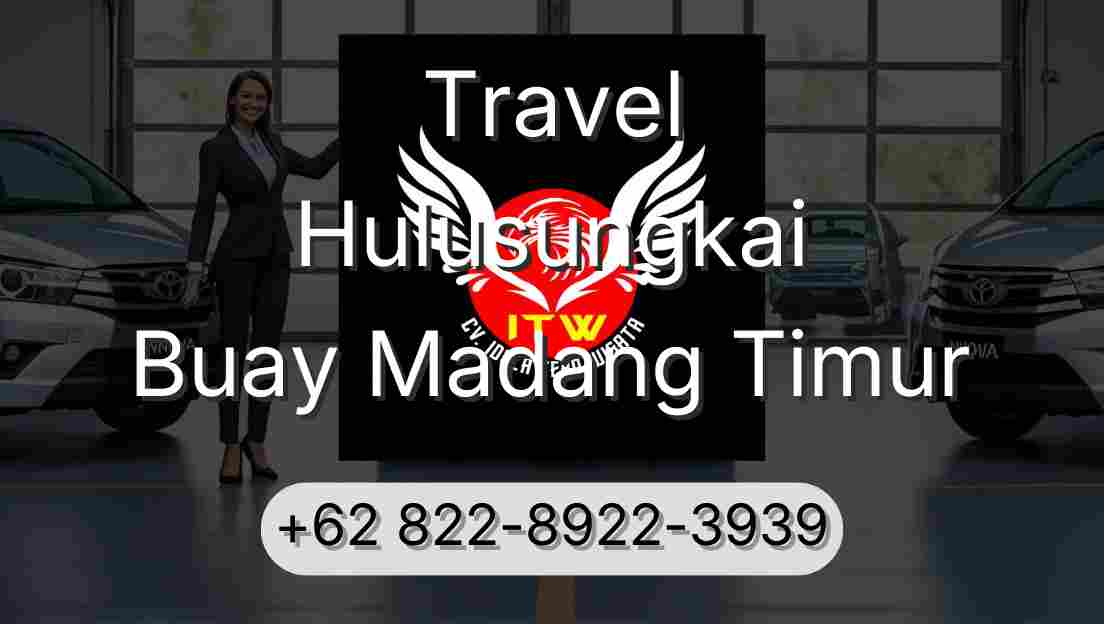 Travel Hulusungkai Buay Madang Timur