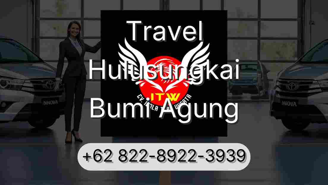 Travel Hulusungkai Bumi Agung