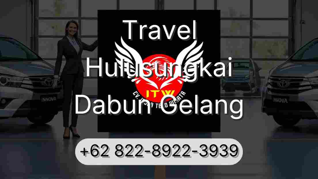 Travel Hulusungkai Dabun Gelang