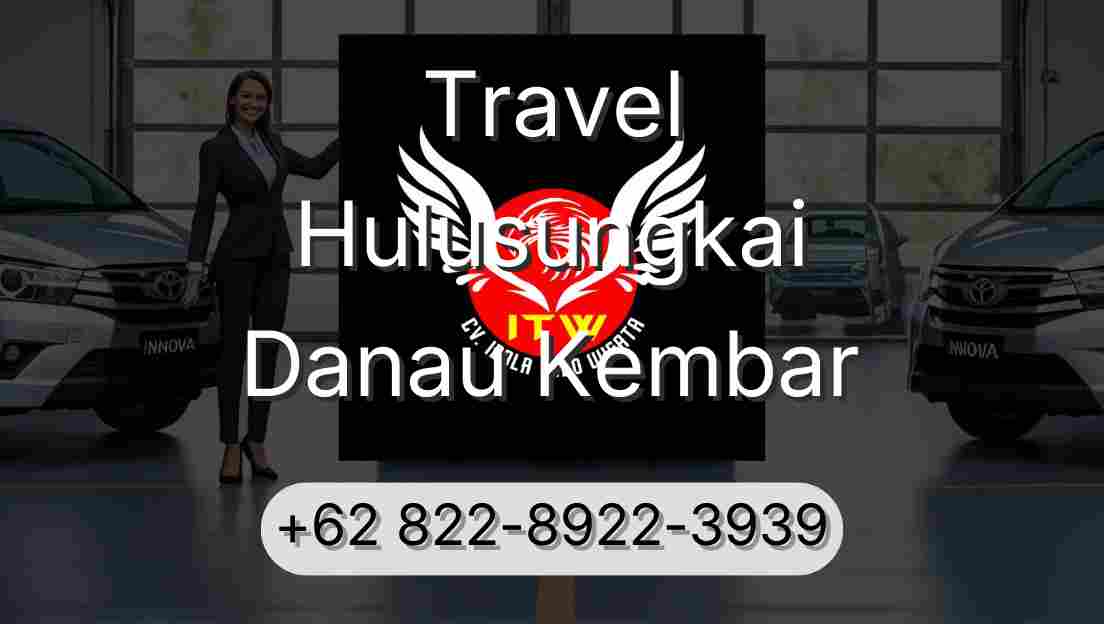 Travel Hulusungkai Danau Kembar