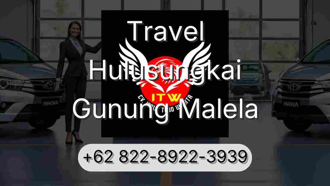 Travel Hulusungkai Gunung Malela