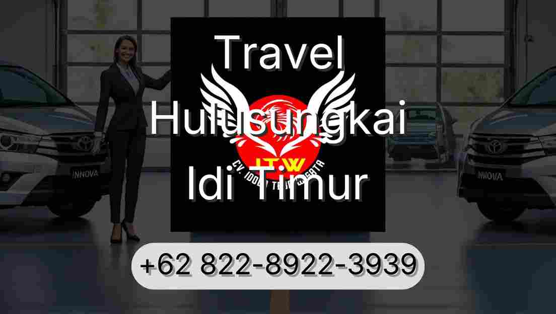 Travel Hulusungkai Idi Timur