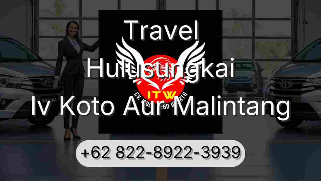 Travel Hulusungkai Iv Koto Aur Malintang