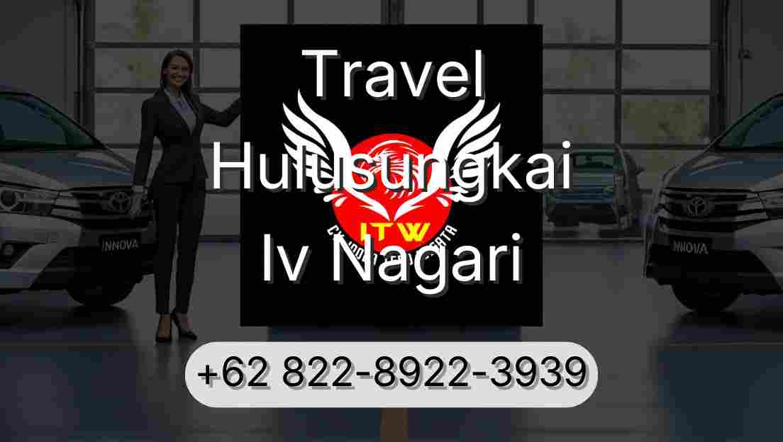 Travel Hulusungkai Iv Nagari