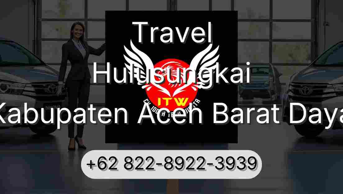 Travel Hulusungkai Kabupaten Aceh Barat Daya