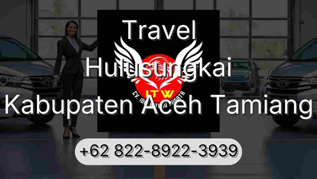 Travel Hulusungkai Kabupaten Aceh Tamiang