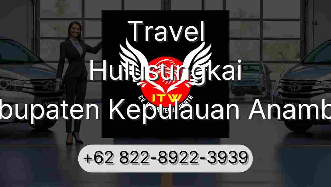 Travel Hulusungkai Kabupaten Kepulauan Anambas