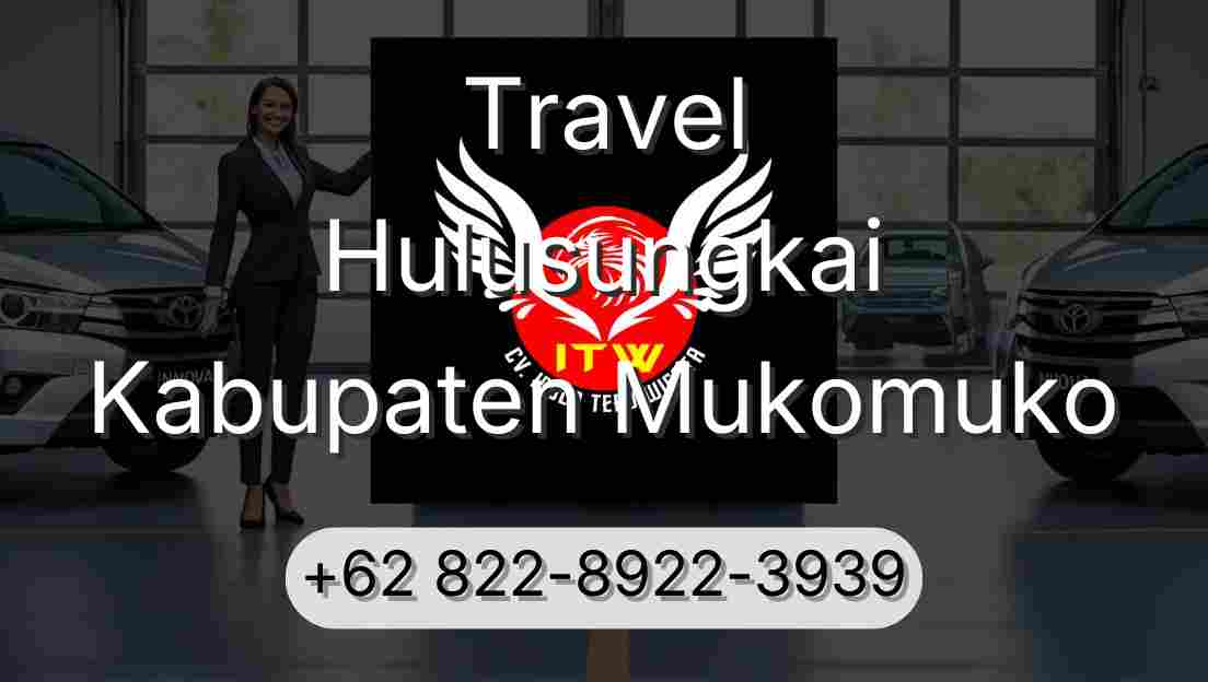 Travel Hulusungkai Kabupaten Mukomuko