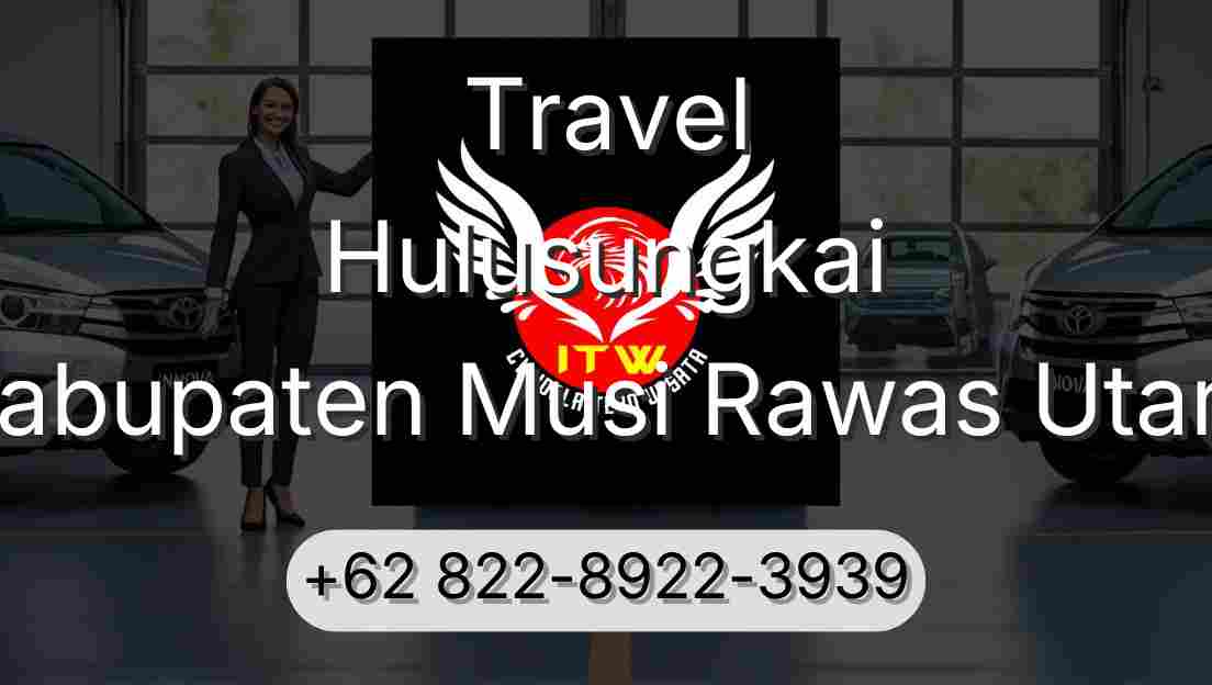 Travel Hulusungkai Kabupaten Musi Rawas Utara