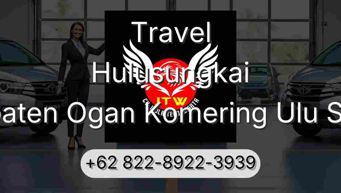 Travel Hulusungkai Kabupaten Ogan Komering Ulu Selatan