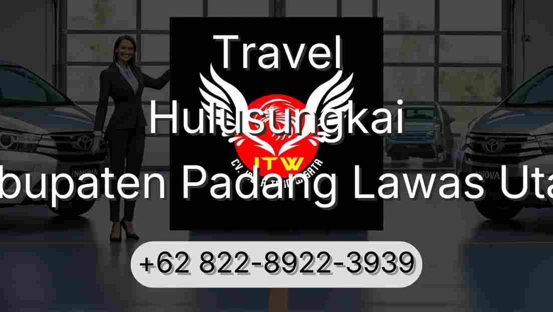 Travel Hulusungkai Kabupaten Padang Lawas Utara