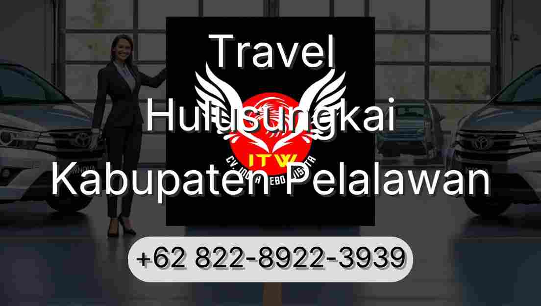 Travel Hulusungkai Kabupaten Pelalawan