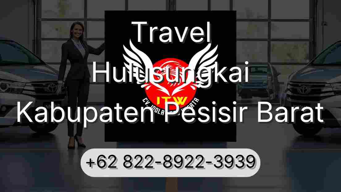 Travel Hulusungkai Kabupaten Pesisir Barat