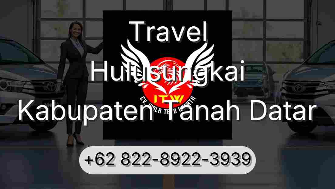 Travel Hulusungkai Kabupaten Tanah Datar