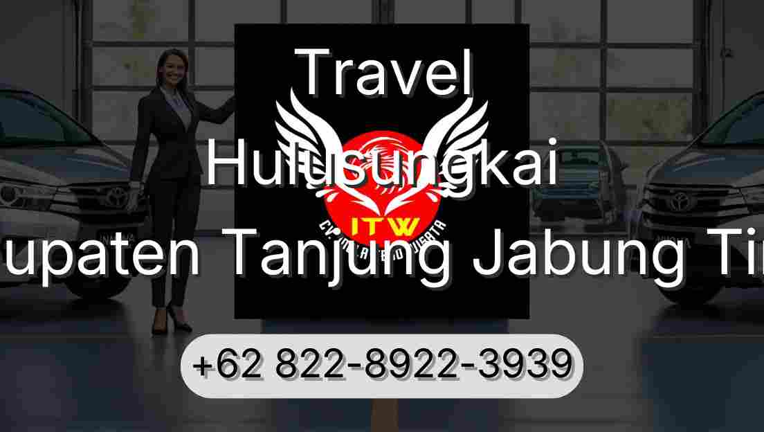 Travel Hulusungkai Kabupaten Tanjung Jabung Timur