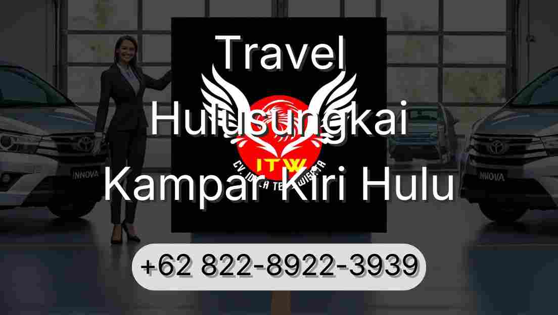Travel Hulusungkai Kampar Kiri Hulu