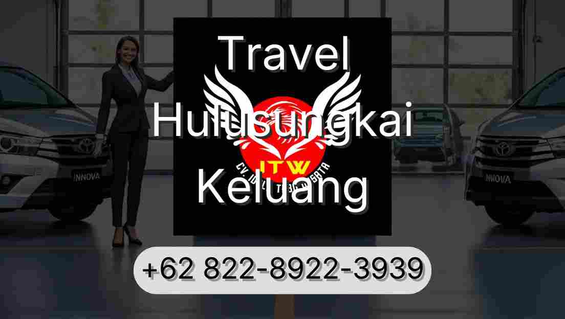 Travel Hulusungkai Keluang