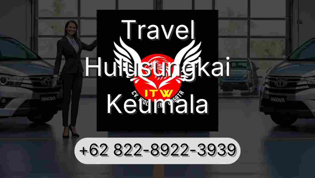 Travel Hulusungkai Keumala
