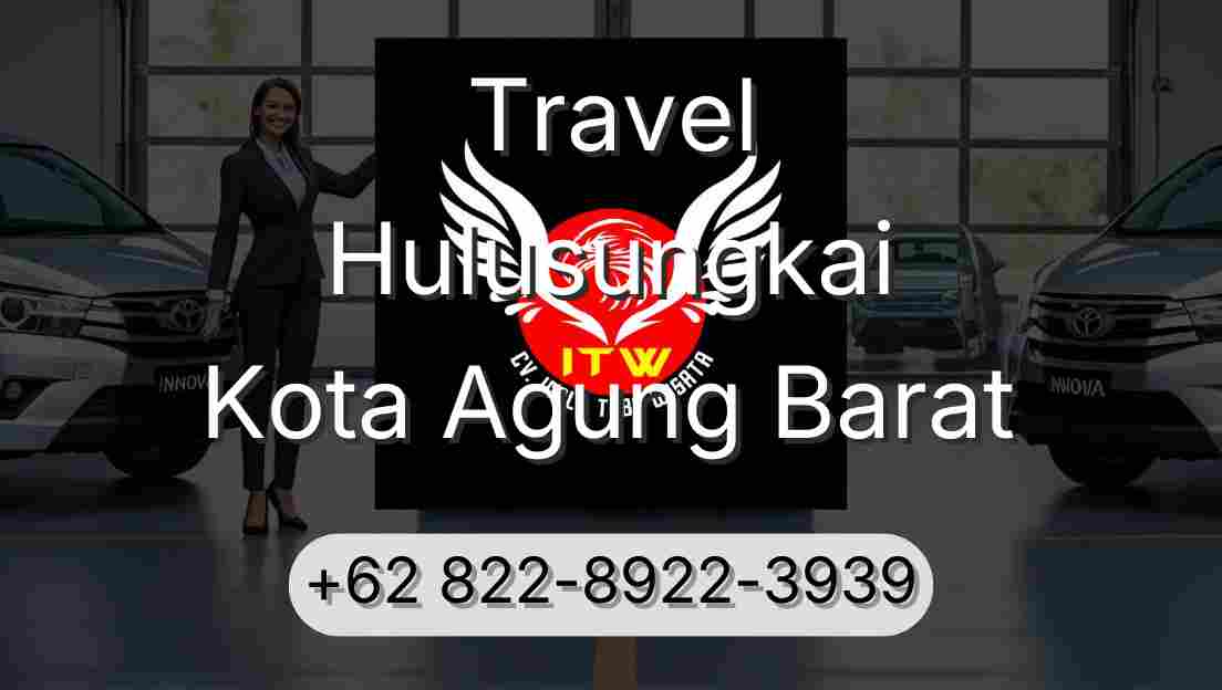 Travel Hulusungkai Kota Agung Barat
