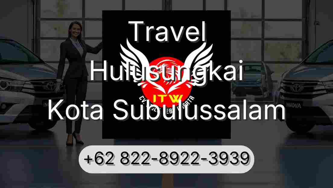 Travel Hulusungkai Kota Subulussalam