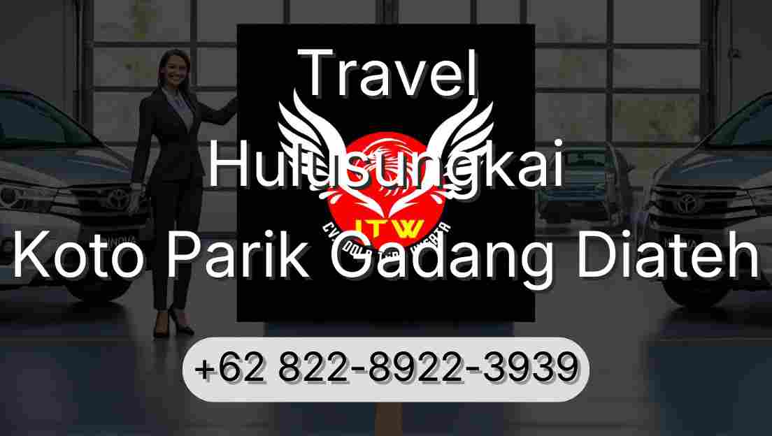 Travel Hulusungkai Koto Parik Gadang Diateh