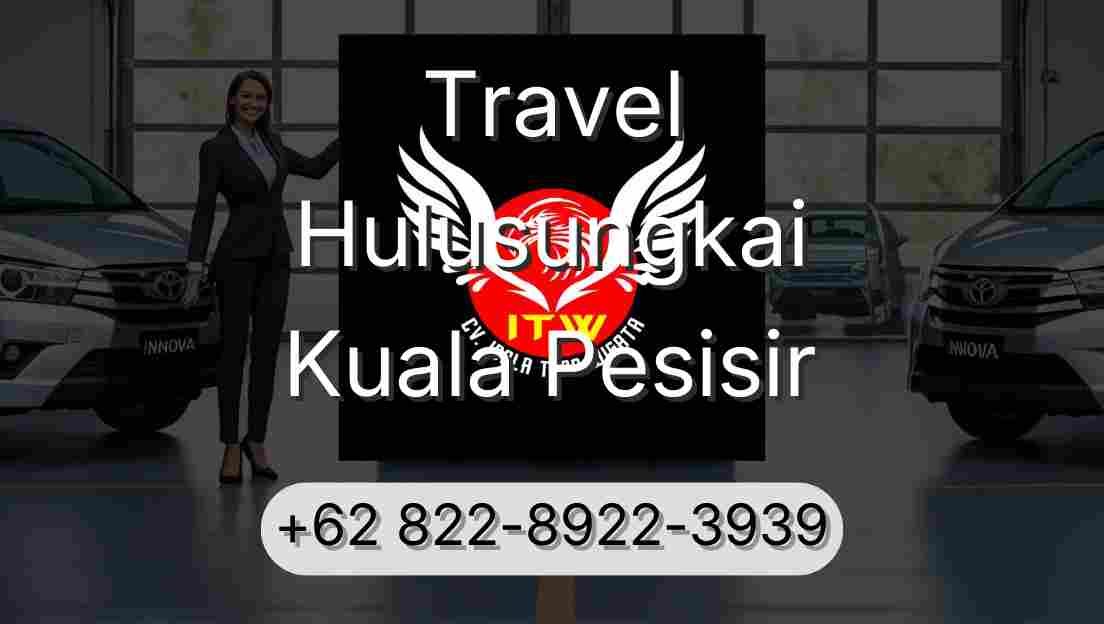 Travel Hulusungkai Kuala Pesisir