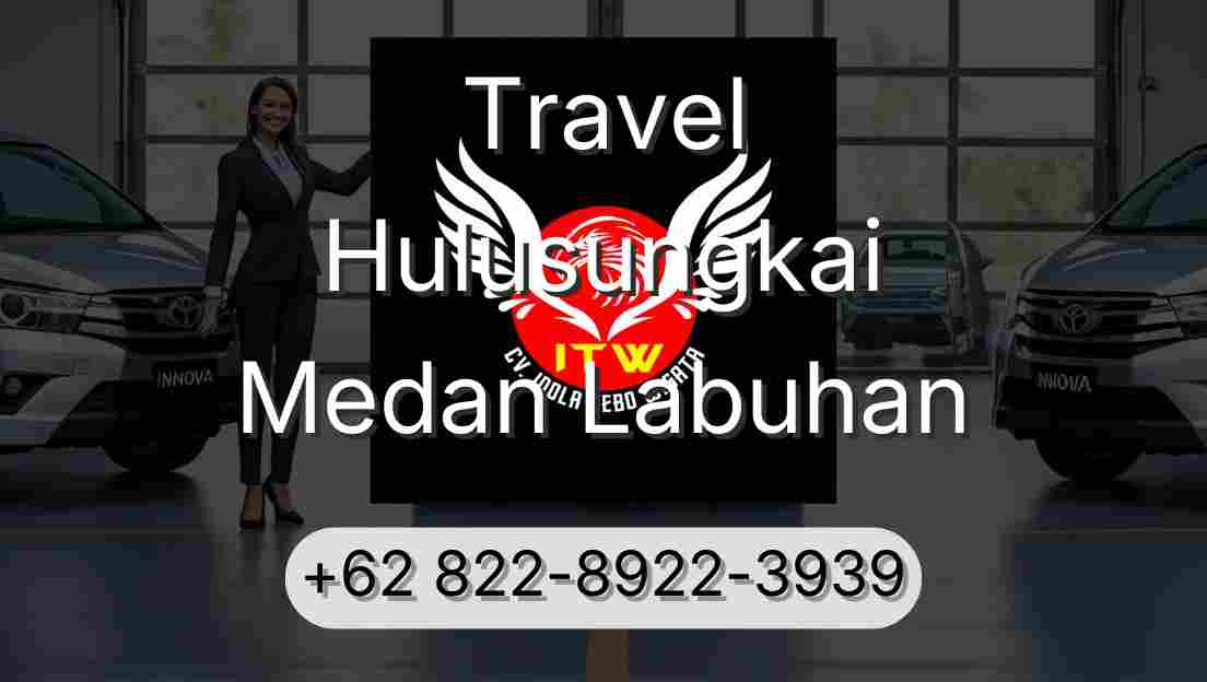 Travel Hulusungkai Medan Labuhan