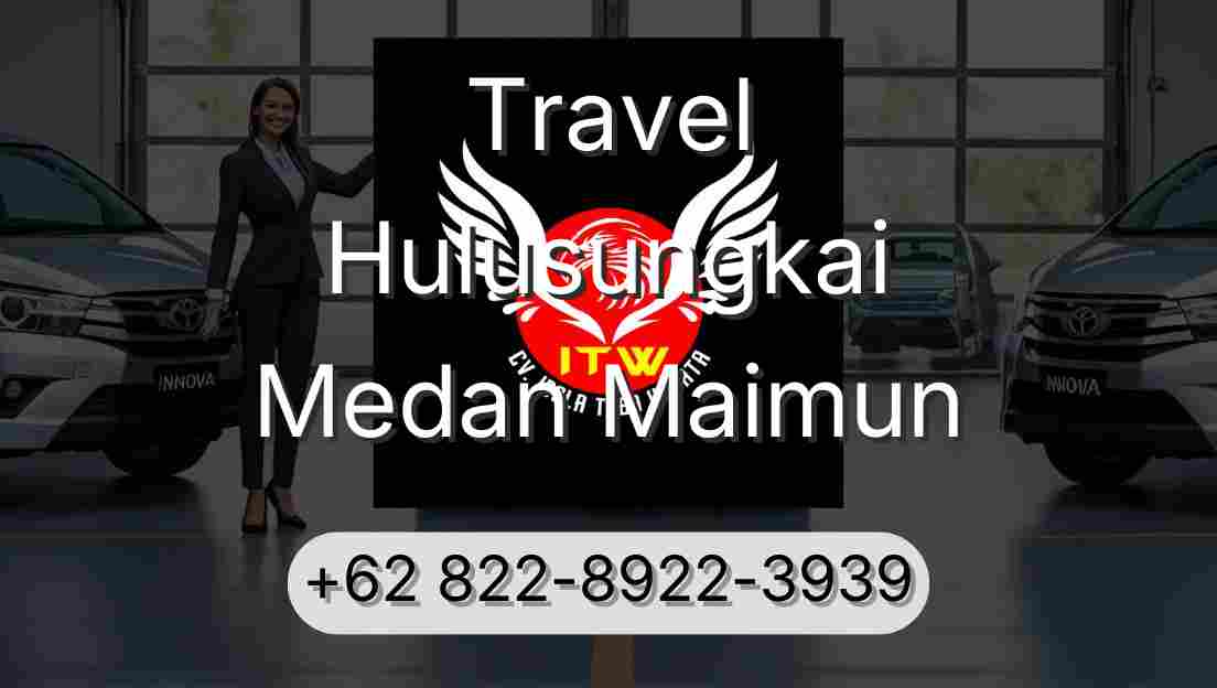 Travel Hulusungkai Medan Maimun