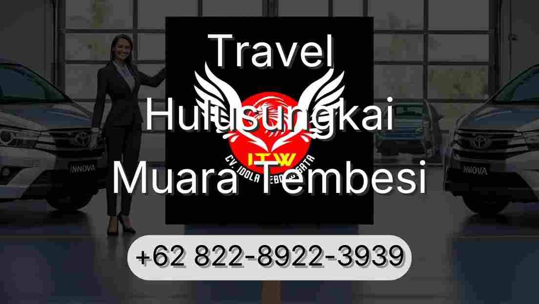 Travel Hulusungkai Muara Tembesi