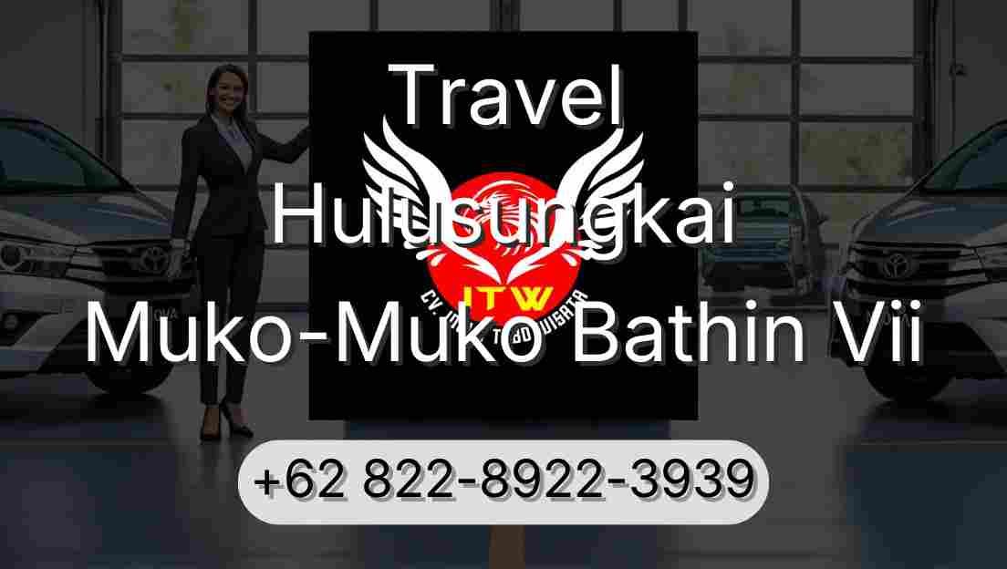 Travel Hulusungkai Muko-Muko Bathin Vii