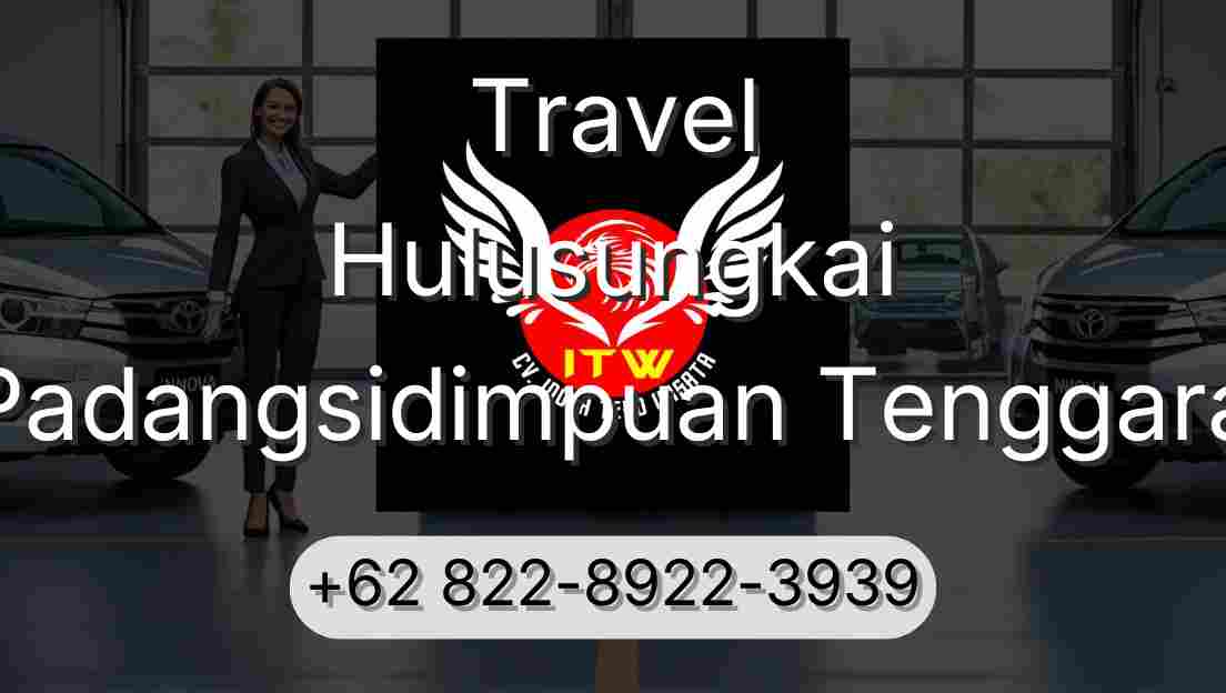 Travel Hulusungkai Padangsidimpuan Tenggara