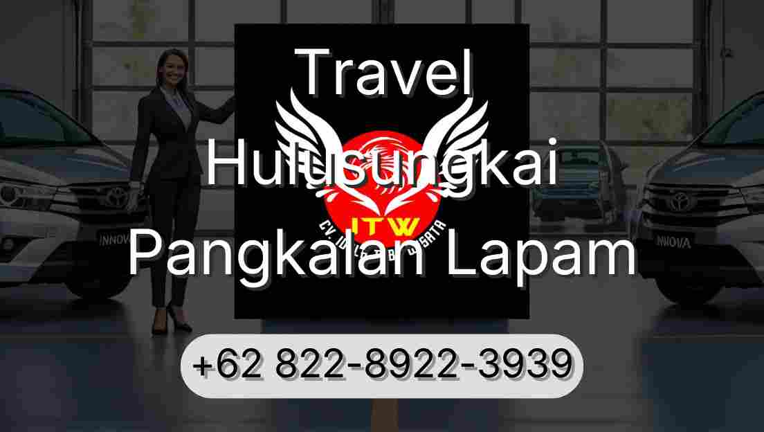 Travel Hulusungkai Pangkalan Lapam