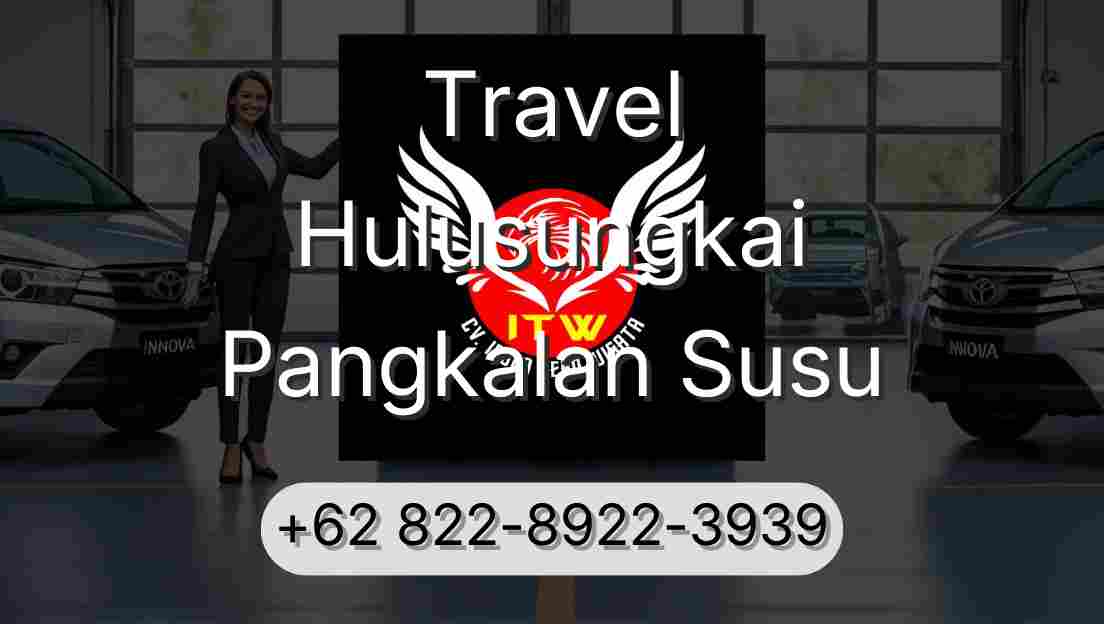 Travel Hulusungkai Pangkalan Susu