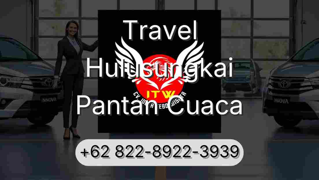 Travel Hulusungkai Pantan Cuaca